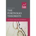 The Portfolio Theorists: Von Neumann, Savage, Arrow and Markowitz - Paperback