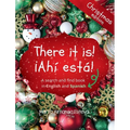 There it is! ¡Ahi esta! Christmas edition: A search and find book in English and Spanish - Hardcover