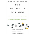 The Theoretical Minimum: What You Need to Know to Start Doing Physics - Paperback