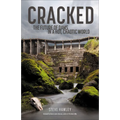 Cracked: The Future of Dams in a Hot, Chaotic World - Hardcover
