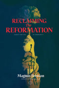 Reclaiming the Reformation: Christ for You in Community - Paperback