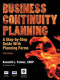 Business Continuity Planning: A Step-By-Step Guide with Planning Forms, 3rd Edition - Paperback