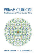 Prime Curios!: The Dictionary of Prime Number Trivia - Paperback