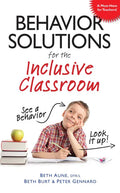 Behavior Solutions for the Inclusive Classroom: A Handy Reference Guide That Explains Behaviors Associated with Autism, Asperger's, Adhd, Sensory Proc - Paperback