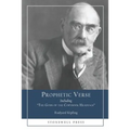 Prophetic Verse: Including "The Gods of the Copybook Headings" - Paperback