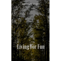 Living For Fun - Paperback