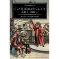 Farnsworth's Classical English Rhetoric - Hardcover