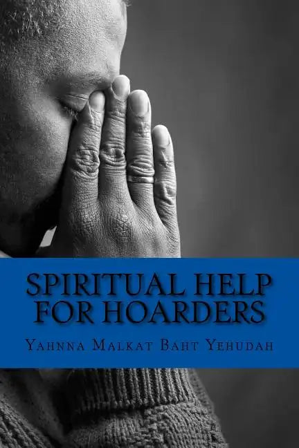 Spiritual Help For Hoarders - Paperback