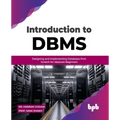 Introduction to DBMS: Designing and Implementing Databases from Scratch for Absolute Beginners - Paperback