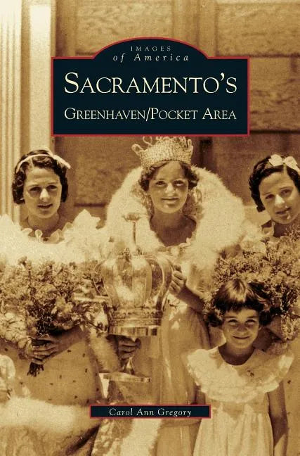 Sacramento's Greenhaven/Pocket Area - Hardcover