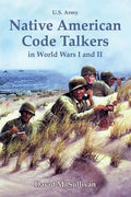 Native American Code Talkers in World Wars I and II - Paperback