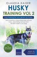 Husky Training Vol 2 - Dog Training for Your Grown-up Husky - Paperback
