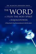 The Word +{ plus} The Holy Spirit ={equals}POWER - Paperback