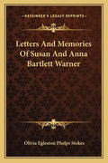 Letters and Memories of Susan and Anna Bartlett Warner - Paperback