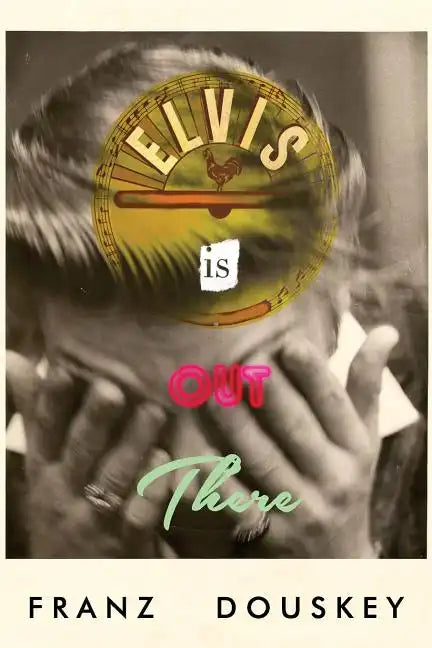 Elvis Is Out There - Paperback