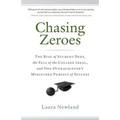 Chasing Zeroes: The Rise of Student Debt, the Fall of the College Ideal, and One Overachiever's Misguided Pursuit of Success - Paperback