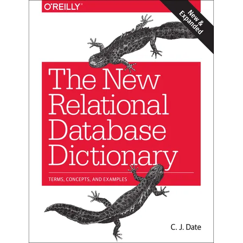The New Relational Database Dictionary: Terms, Concepts, and Examples - Paperback
