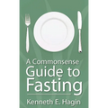 A Commonsense Guide to Fasting - Paperback