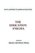 The Education Enigma: What Happened To American Education - Paperback