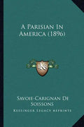 A Parisian in America (1896) - Paperback