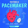 Having a Pacemaker - Paperback