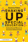 Shaking Up Special Education: Instructional Moves to Increase Achievement - Paperback