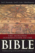 The Abingdon Introduction to the Bible: Understanding Jewish and Christian Scriptures - Hardcover