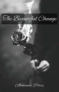 The Beautiful Change - Paperback