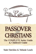 Passover for Christians Complete Seder Guide - Paperback