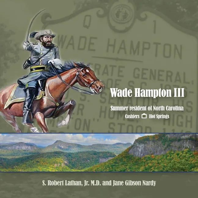 Wade Hampton III Summer Resident of North Carolina - Paperback