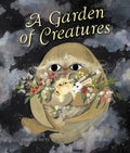 A Garden of Creatures - Hardcover