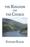 The Kingdom and the Church - Paperback