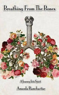 Breathing from the Bones: A Journey Into Spirit - Paperback