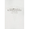 Anatomy of a Kidnapping: A Doctor's Story - Paperback