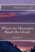 Where the Mountains Reach the Clouds - Paperback