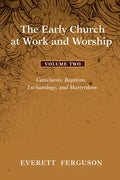 The Early Church at Work and Worship - Volume 2 - Hardcover