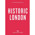 An Opinionated Guide to Historic London - Paperback