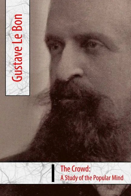 The Crowd, A Study of the Popular Mind - Paperback