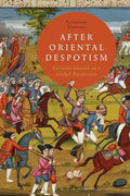 After Oriental Despotism: Eurasian Growth in a Global Perspective - Paperback