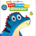 My Best Friend: Is a Dinosaur - Board Book