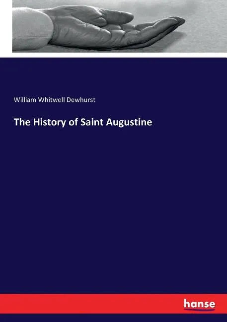 The History of Saint Augustine - Paperback