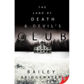 The Land of Death and Devil's Club - Paperback
