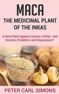 Maca - The Medicinal Plant of the Inkas - Paperback
