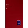 The Human Mind: Vol. I - Hardcover