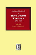 The Statistical Handbook of Trigg County, Kentucky - Paperback