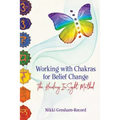 Working with Chakras for Belief Change: The Healing Insight Method - Paperback