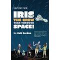 Iris and the Crew Tear Through Space!: Season One - Paperback