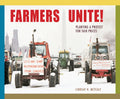 Farmers Unite!: Planting a Protest for Fair Prices - Hardcover