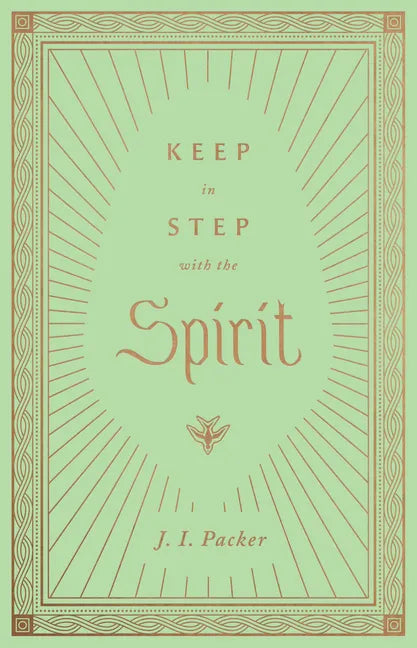 Keep in Step with the Spirit - Hardcover