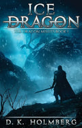 Ice Dragon: An Epic Fantasy Adventure - Paperback